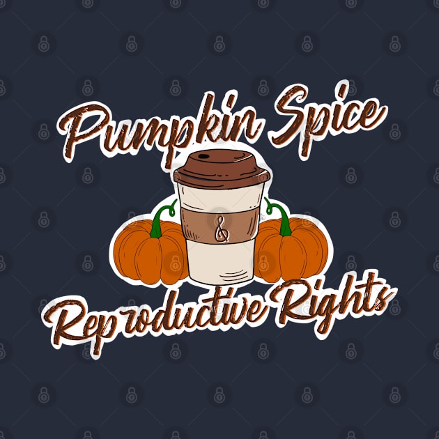 Pumpkin Spice & Reproductive Rights by Peshka_Calloway