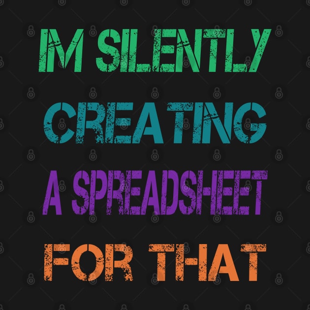 Im Silently Creating A Spreadsheet For That by ArtfulDesign