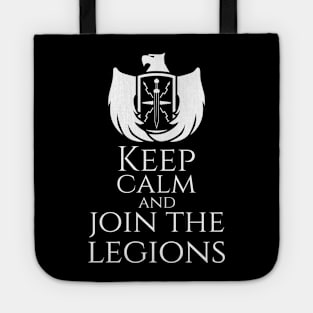 Keep Calm And Join The Legions Tote