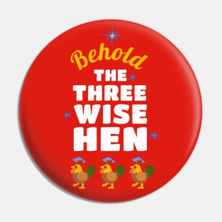 The Three Wise Hen Pin