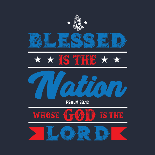 Blessed is the nation whose god is the lord by worshiptee