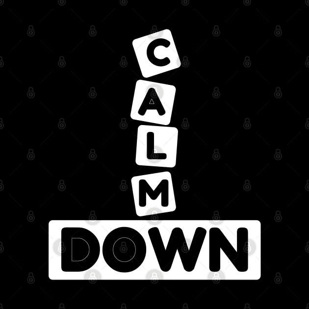 Calm Down by piksimp