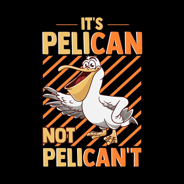 Funny It's Pelican Not Pelican't Sarcastic Fun Pun by theperfectpresents