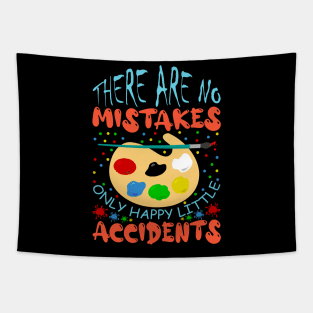 There Are No Mistakes Only Happy Little Accidents Painting Artwork Tapestry