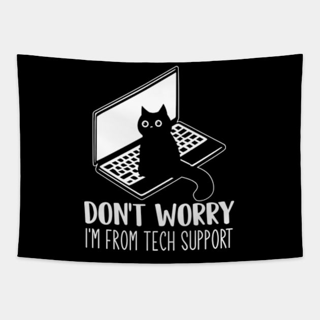 Don't Worry, I'm From Tech Support Funny Cat Tapestry by RiseInspired