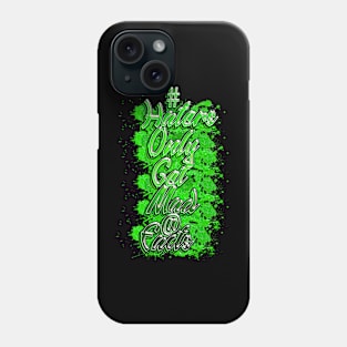 Haters Green Phone Case