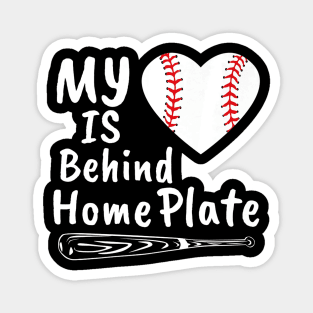 My Heart Is Behind Home Plate Baseball Bat Mom Dad Magnet