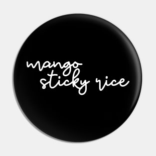 mango sticky rice - white Pin