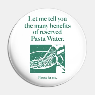 Reserved Pasta Water Pin