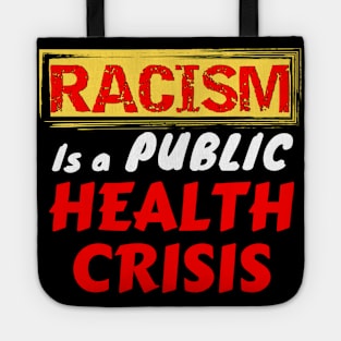 Racism is a public health crisis - don't get sick Tote