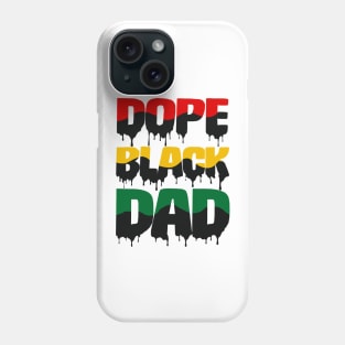 Dope Black Dad drip, Black Dad, Black Father Phone Case