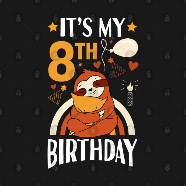 It's My 8th Birthday Sloth by Tesszero