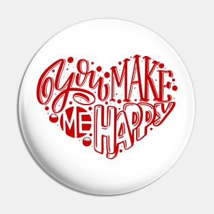 You make me happy valentines day Pin