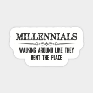 Millennials Gifts - Walking Around Like They Rent the Place Funny Gift Ideas for Baby Boomers & Generation X Y Z Magnet