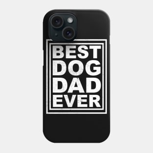 best dog dad ever Phone Case