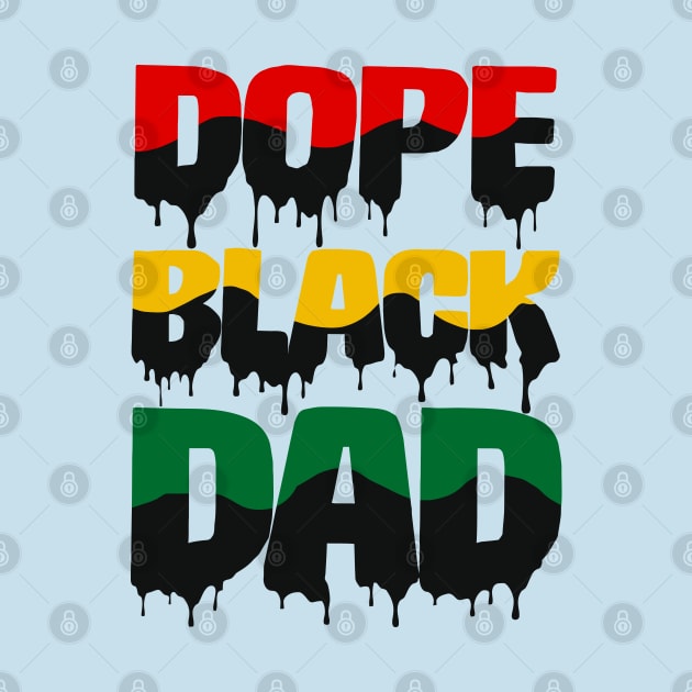 Dope Black Dad drip, Black Dad, Black Father by UrbanLifeApparel