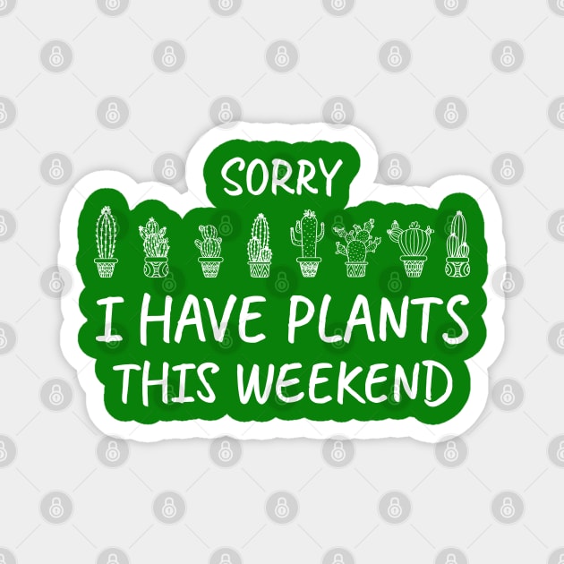 Sorry I Have Plants This Weekend, Green Magnet by Clara switzrlnd