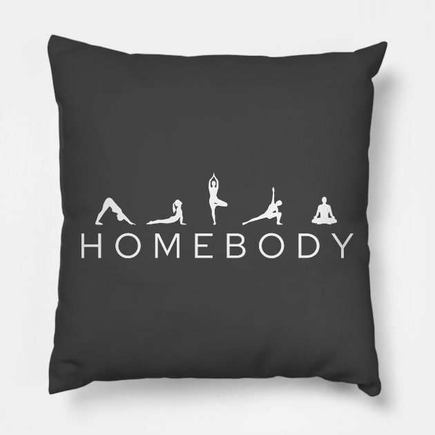 Homebody Yoga Lover Pillow by RefinedApparelLTD