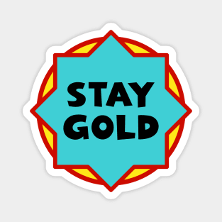 Stay gold Magnet