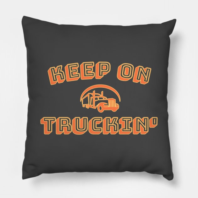 Keep on Truckin' Pillow by RedRock