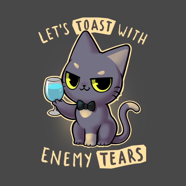 Enemy tears Cat - let's toast kitty - Cute and sassy by BlancaVidal