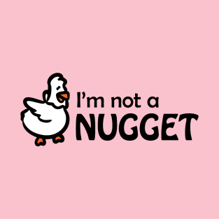 I am not a nugget vegan T-Shirt