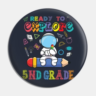 Ready to Explore 5nd Grade Astronaut Back to School Pin