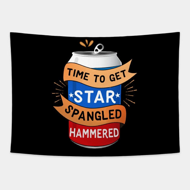 Time To Get Star Spangled Hammered 4th of July Tapestry by Eugenex