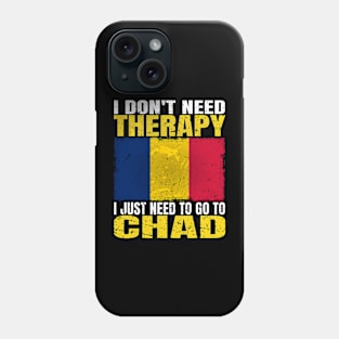 I Don't Need Therapy I Just Need To Go To Chad Chadian Flag Phone Case