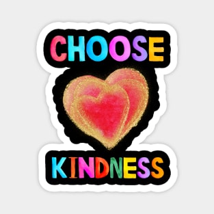 choose kindness Magnet