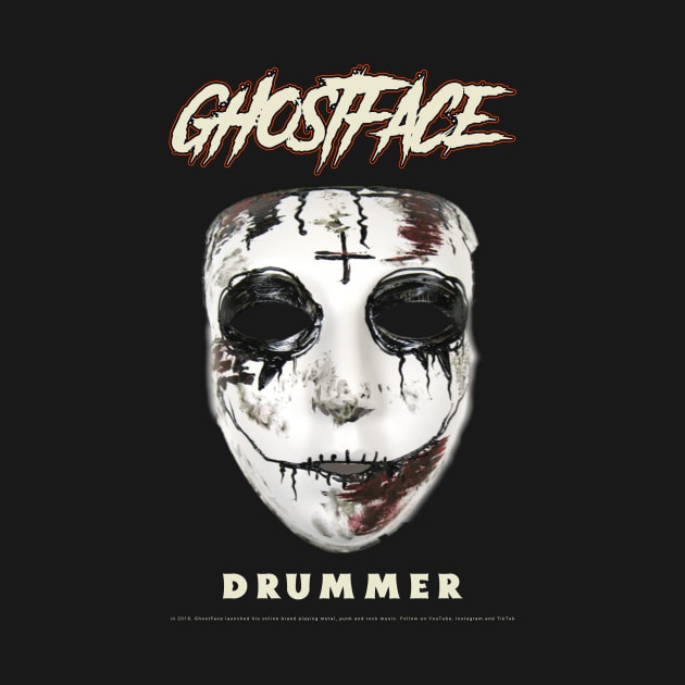 GhostFace Drummer Apparel by Ghostface Drummer