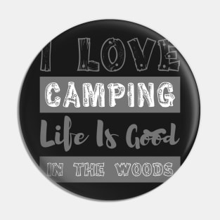 I love camping life is good in the wood Pin