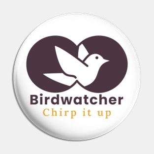 Birdwatcher, Chirp it up Pin