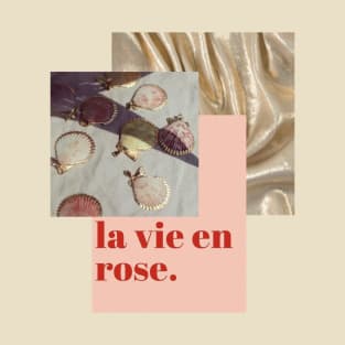 La vie en rose T-Shirt