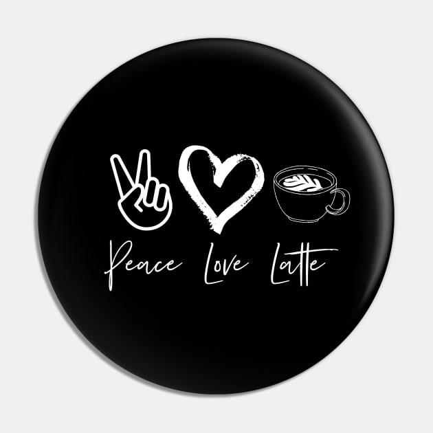 Peace Love Latte Pin by nyah14