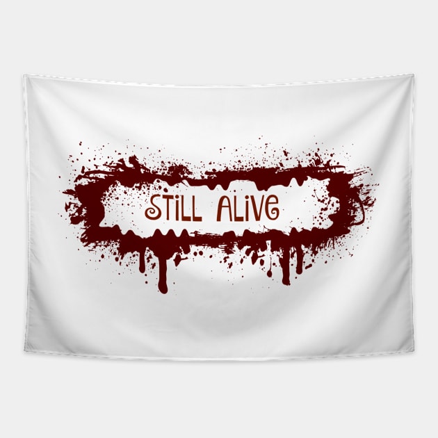 StilL Alive Tapestry by swagmaven