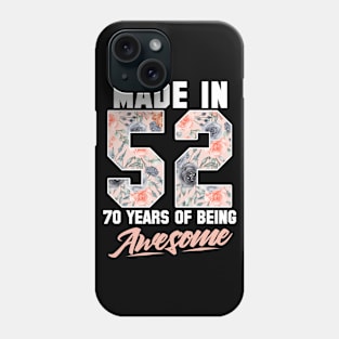 Made in 1952 70 years of being awesome 70th Birthday Flowers Phone Case