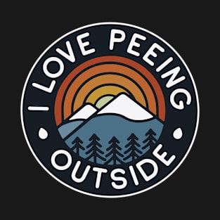 I Love Peeing Outside T-Shirt