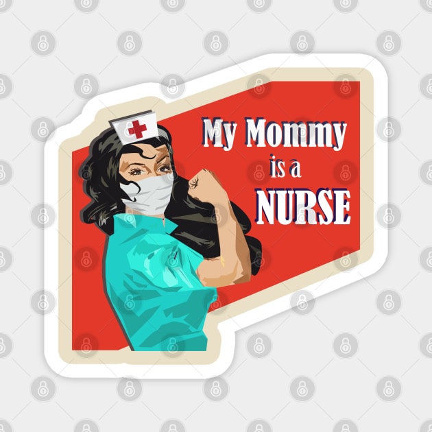 My Mommy is a Nurse Baby Shower Gift for Child Magnet by MichelleBoardman