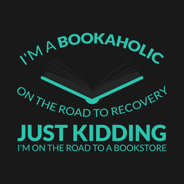 I'M A BOOKAHOLIC ON THE ROAD TO RECOVERY by Lin Watchorn 