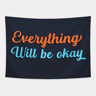 Everything Will Be Okay, Inspirational, Be Kind, Positive Vibes, Motivational, Inspirational Tapestry