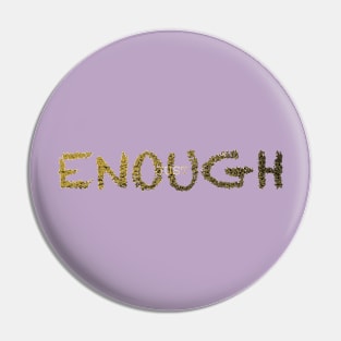 Just enough. Pin