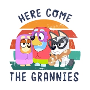 Here come the grannies T-Shirt