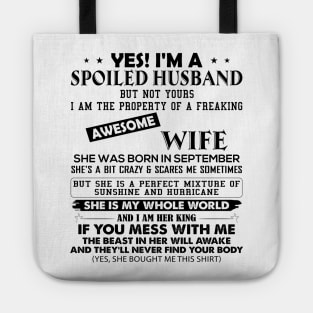 Yes I Am Spoiled Husband But Not Yours I Am The Property Of A Wife She Was Born In September Tote