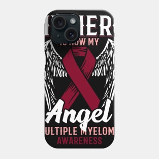 My Hero Is Now My Angel - Multiple Myeloma Gift Phone Case