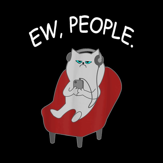 EW People Cat Lover Funny Cat Lover Kitty Owner Mom Dad Gift by Peter Smith