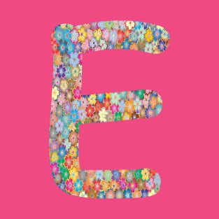 Letter E Capital Alphabet E Colorful Flowers Gift T-Shirt