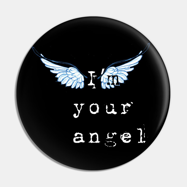 am your angel