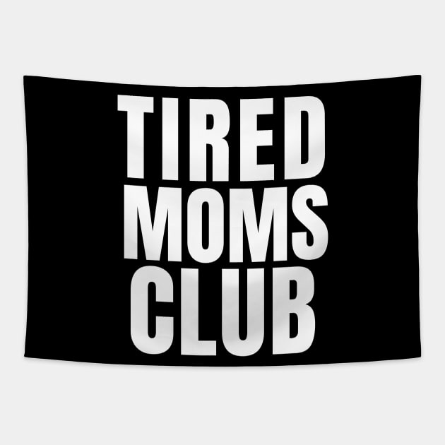 Tired Moms Club Tapestry by Hello Sunshine