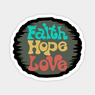 faith  hope love Magnet